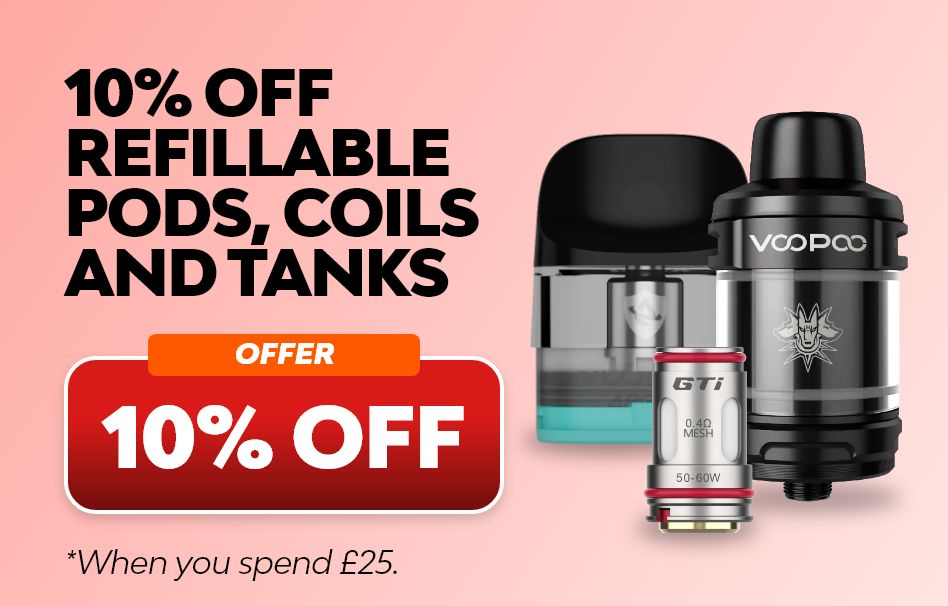 10% Off Refillable Pods, Coils and Tanks