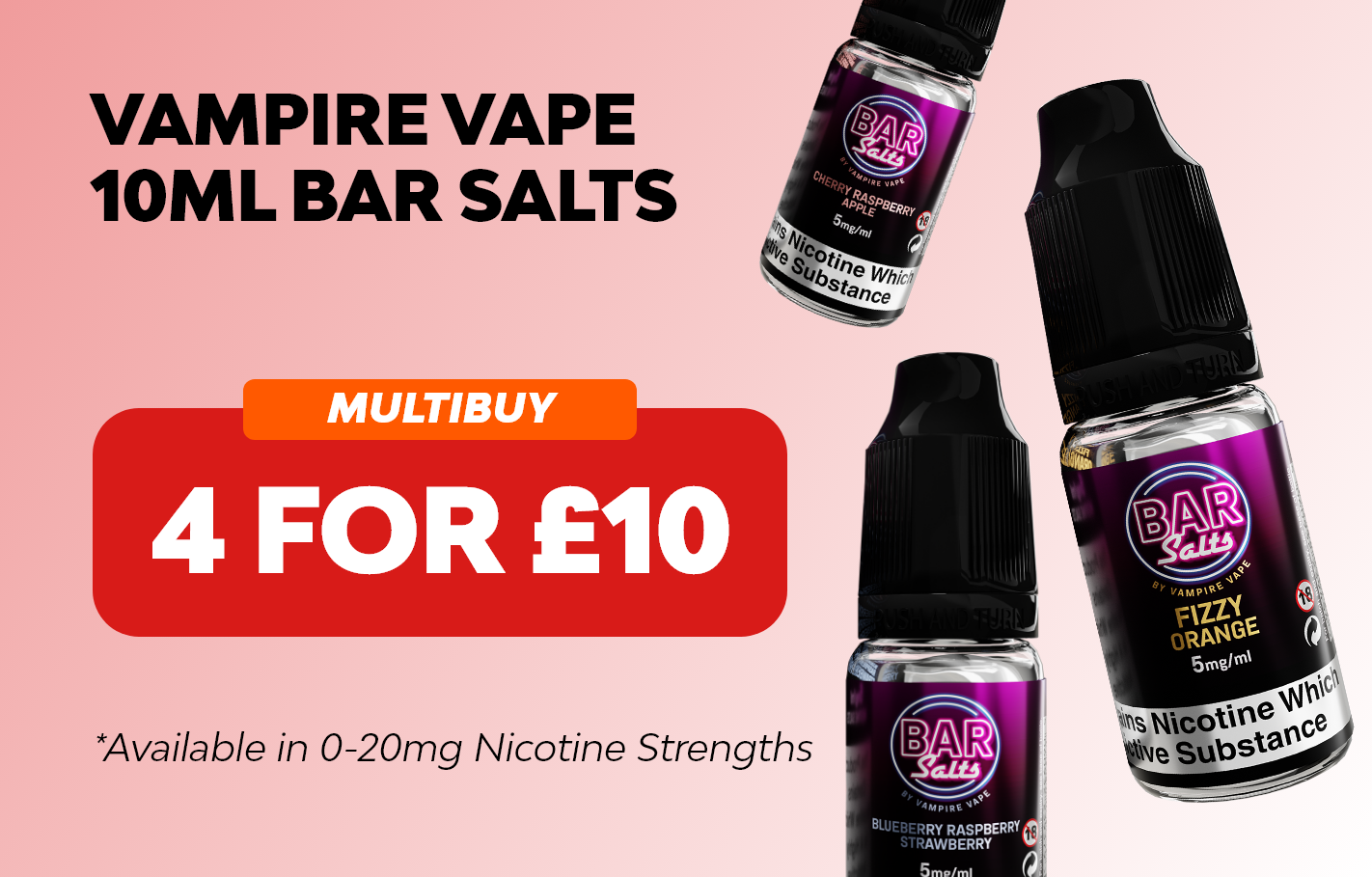 Bar Salts - 4 for £10 offer on 10ml nic salts.