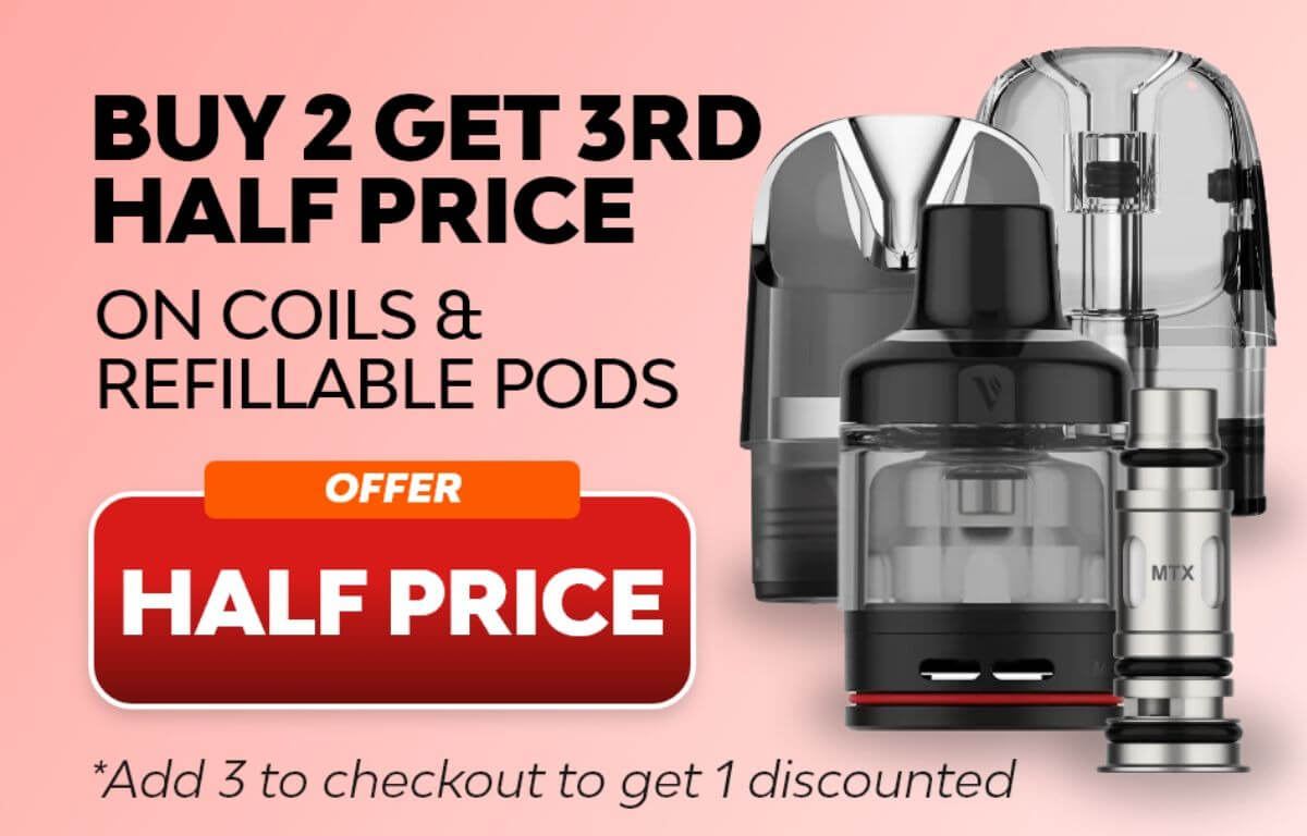 Buy 2 get the 3rd half price on coils & refillable pods.