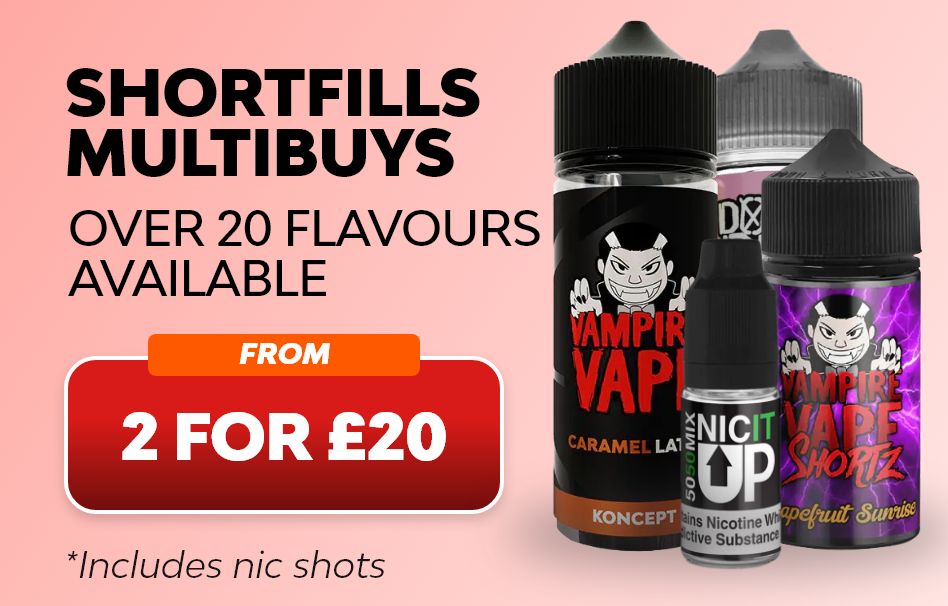Shortfill multibuys - over 20 flavours available from 2 for £20.