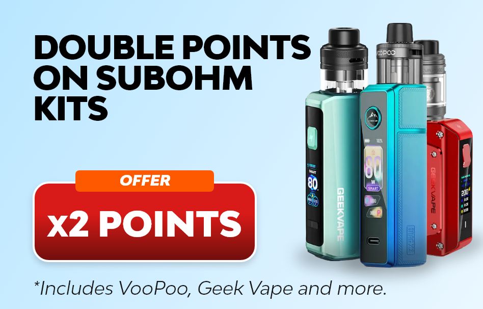 Earn double reward points on all sub ohm vape kits.