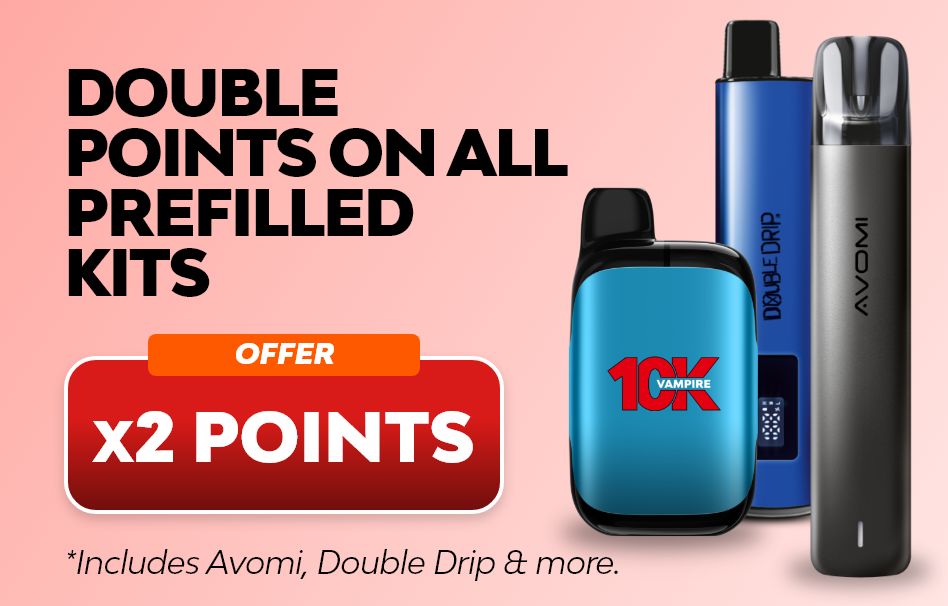 Shop any prefilled vape kit and earn double reward points, includes Avomi, Double Drip and more.