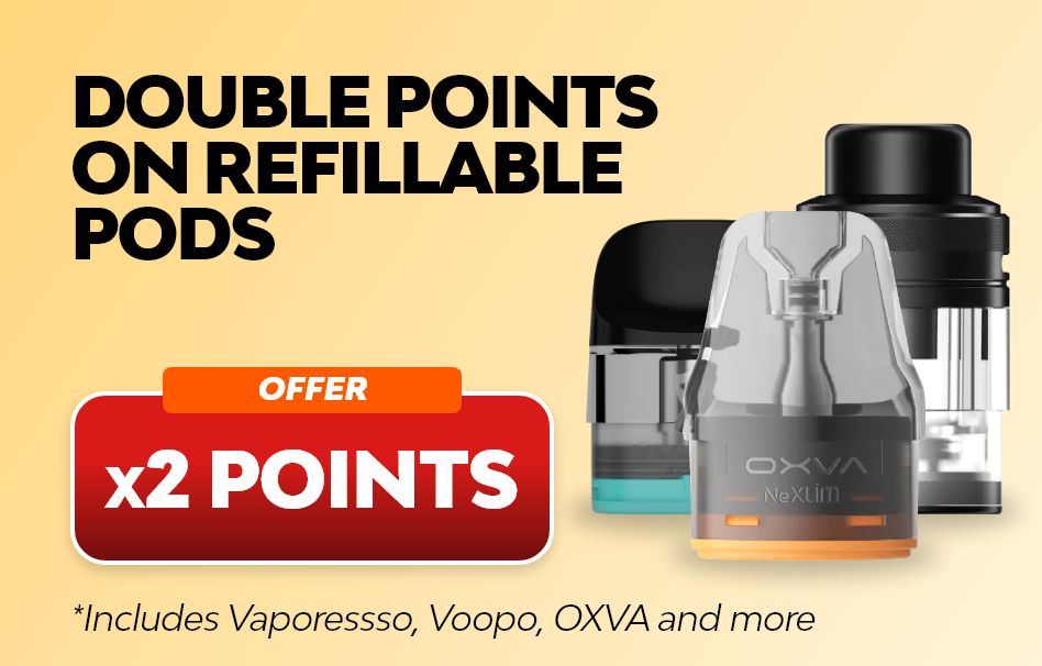 Earn double reward points on refillable vape pods from top brands.