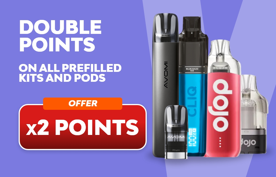 Shop prefilled kits & pods and earn double reward points.