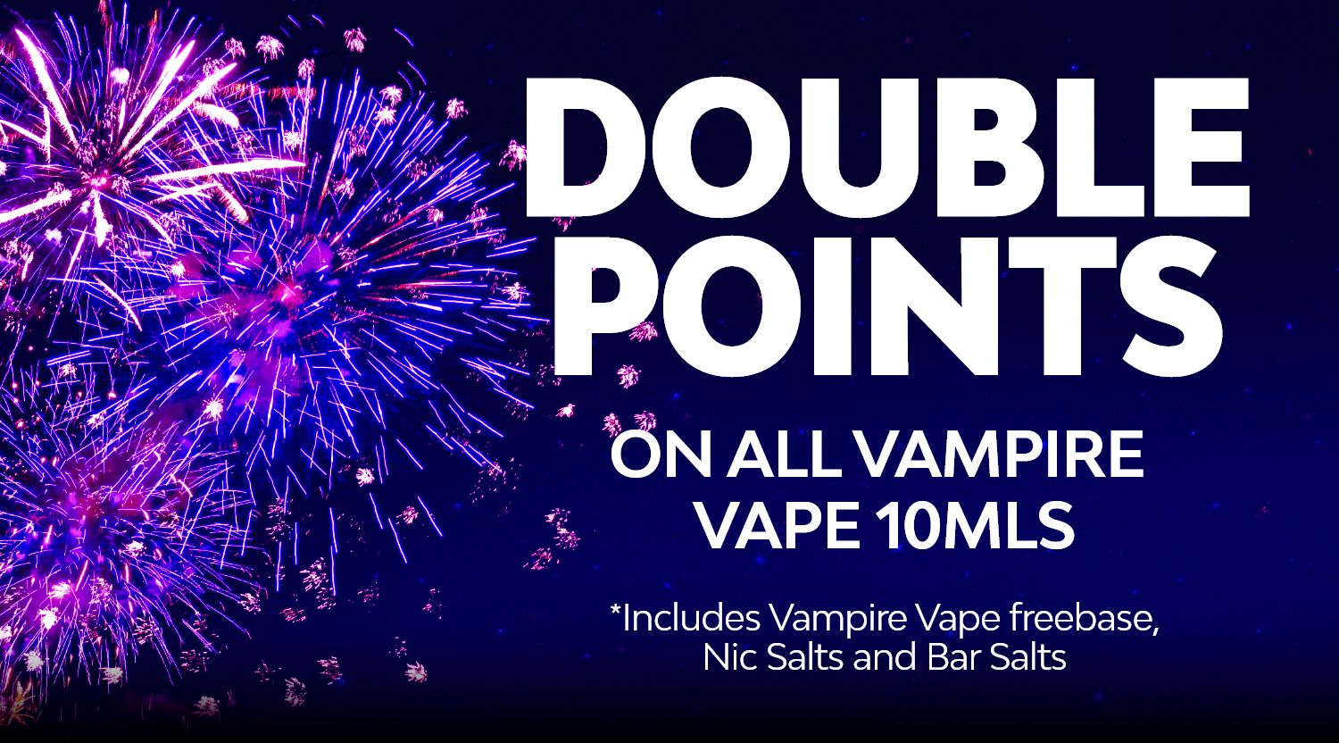 Double Points on all VV 10ml e-liquids