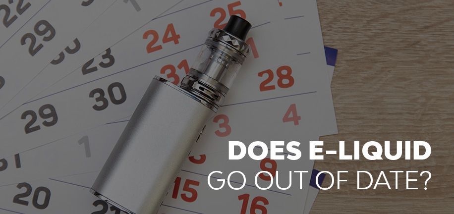 Does E-Liquid Go Out of Date? 