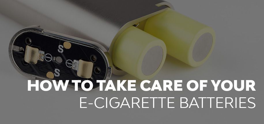 How to Take Care of your E-cigarette Batteries