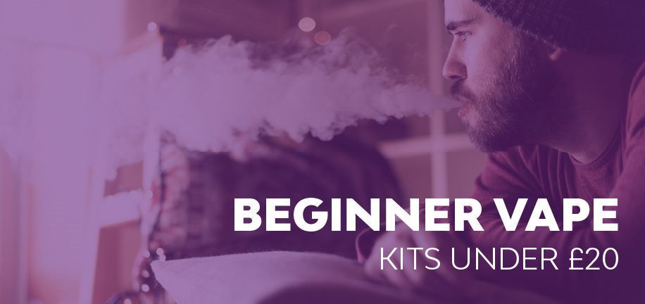 Beginner Vape Kits Under £20