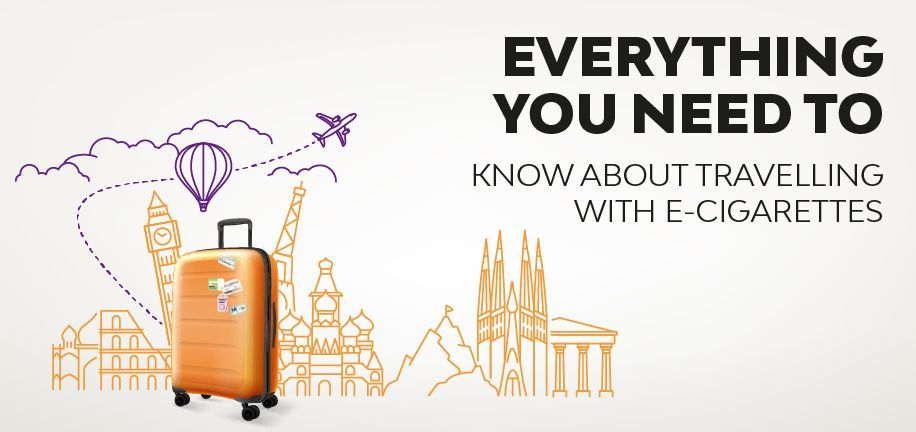 Everything You Need To Know About Travelling With E-Cigarettes