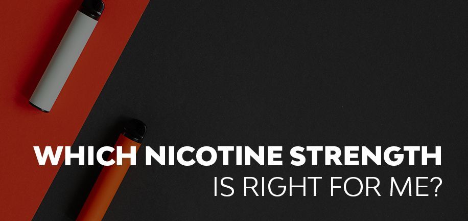 Which Nicotine Strength is Right for Me? A Comprehensive Guide