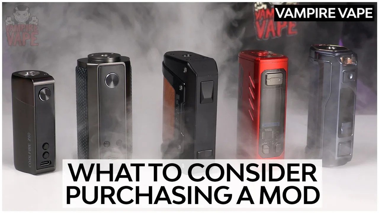 What to consider when purchasing a vape mod.